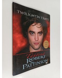 Kirjailijan Mel Williams käytetty kirja Tähtenä Robert Pattinson