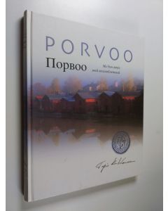 Kirjailijan Maijaliisa Dieckmann & Aino Kettunen käytetty kirja Porvoo, ma bien aimee : Porvoo, rakastettuni ranska-venäjä