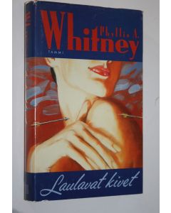 Kirjailijan Phyllis A. Whitney käytetty kirja Laulavat kivet