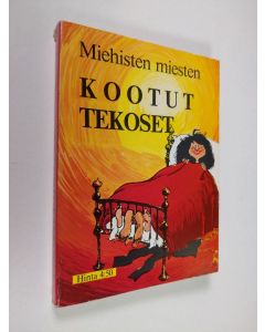 Kirjailijan M Valjakka käytetty kirja Miehisten miesten kootut tekoset