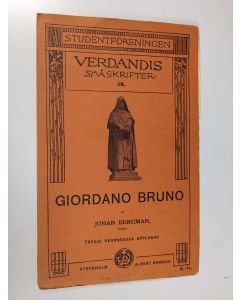 Kirjailijan Johan Bergman käytetty teos Giordano Bruno : en tankefrihetens martyr