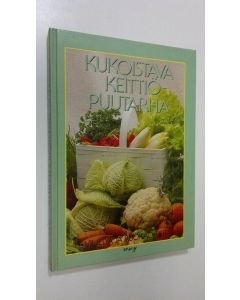 Tekijän Carin Swartström  käytetty kirja Kukoistava keittiöpuutarha : viljelyä ja ruokaohjeita