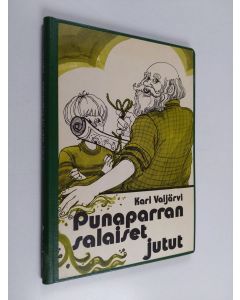 Kirjailijan Kari Vaijärvi käytetty kirja Punaparran salaiset jutut
