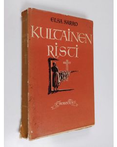 Kirjailijan Elsa Sarro käytetty kirja Kultainen risti