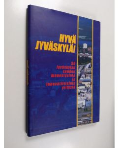 Kirjailijan Heli Karpio & Tomi Tiirikainen käytetty kirja Hyvä Jyväskylä! - 50 Jyväskylän seudun menestyvintä ja innovatiivisinta yritystä (ERINOMAINEN)