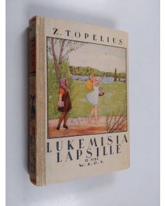 Kirjailijan Zacharias Topelius käytetty kirja Lukemisia lapsille 3 nide