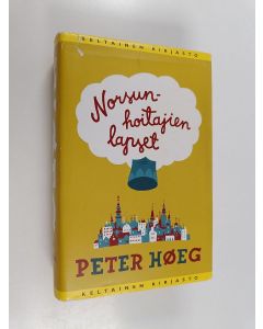 Kirjailijan Peter Höeg käytetty kirja Norsunhoitajien lapset