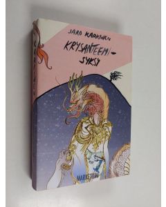 Kirjailijan Jaro Karkinen käytetty kirja Krysanteemisyksy eli Kolme näytöstä Hidehiko Tokubetsun elämästä