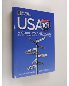 Kirjailijan Gary McKechnie käytetty kirja USA 101 - A Guide to America's Iconic Places, Events, and Festivals