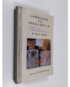 Kirjailijan John Stephens käytetty kirja Language and ideology in children's fiction