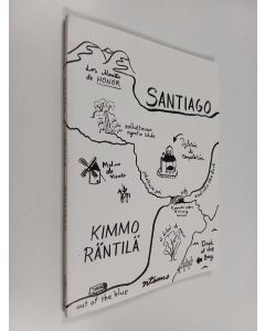 Kirjailijan Kimmo Räntilä käytetty kirja Santiago