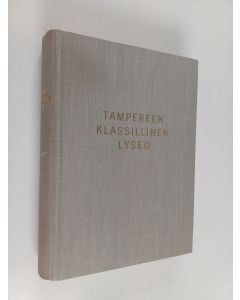 käytetty kirja Tampereen klassillinen lyseo
