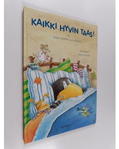 Kirjailijan Nele Moost käytetty kirja Kaikki hyvin taas! tai Pikku korppi saa nimen!