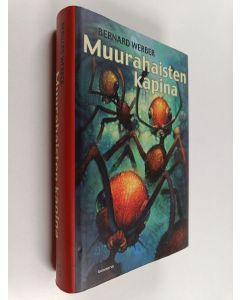 Kirjailijan Bernard Werber käytetty kirja Muurahaisten kapina