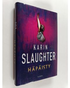 Kirjailijan Karin Slaughter käytetty kirja Häpäisty