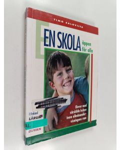 Kirjailijan Timo Saloviita käytetty kirja En skola öppen för alla : elever med särskilda behov inom allmänundervisningens ram