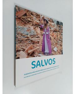 käytetty kirja Salvos : arkkitehtuurikasvatusta taiteen perusopetuksen kuvataidekouluissa = architectural education in youth art schools carrying out basic education in the arts