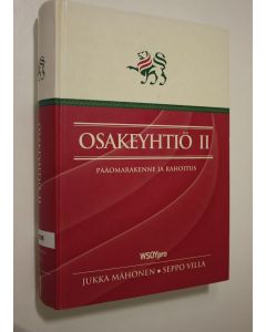 Kirjailijan Jukka Mähönen käytetty kirja Osakeyhtiö 2 : Pääomarakenne ja rahoitus