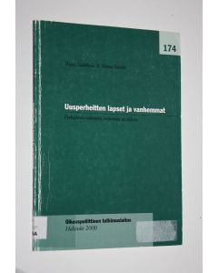 Kirjailijan Risto Jaakkola käytetty kirja Uusperheitten lapset ja vanhemmat : perheitten rakenne, toiminta ja talous