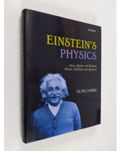 Kirjailijan Ta-Pei Cheng käytetty kirja Einstein's Physics - Atoms, Quanta, and Relativity - Derived, Explained, and Appraised
