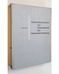 Kirjailijan F. Klix käytetty kirja Elementaranalysen zur Psychophysik der Raumwahrnehmung