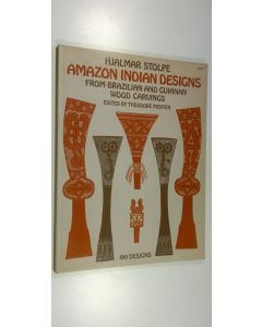 Kirjailijan Hjalmar Stolpe käytetty kirja Amazon Indian Designs : from Brazilian and Guianan Wood Carvings