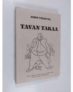 Kirjailijan Asko Vilkuna käytetty kirja Tavan takaa : kansatieteellisiä tutkimuksia tapojemme historiasta = Behind the customs : ethnological studies of Finnish customs and beliefs