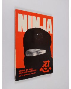 Kirjailijan Stephen K. Hayes & Gregory Lee käytetty kirja Ninja Volume 1: Spirit of the Shadow Warrior