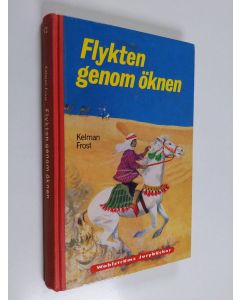 Kirjailijan Kelman Frost käytetty kirja Flykten genom öknen