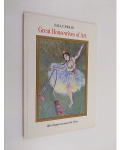 Kirjailijan Sally Swain käytetty kirja Great housewives of art