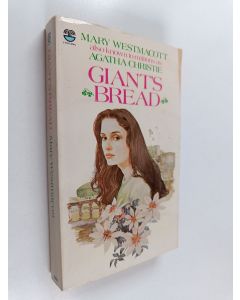Kirjailijan Agatha Christie & Mary Westmacott käytetty kirja Giant's Bread