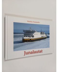 Kirjailijan Markku Nummelin käytetty kirja Junalautat