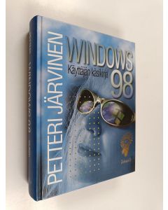 Kirjailijan Petteri Järvinen käytetty kirja Windows 98 : käyttäjän käsikirja