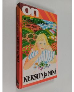 Kirjailijan Astrid Lindgren käytetty kirja Kerstin ja minä