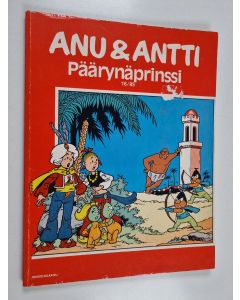 Kirjailijan Willy Vandersteen käytetty kirja Anu & Antti 16/85 : Päärynäprinssi
