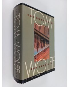 Kirjailijan Tom Wolfe käytetty kirja The bonfire of the vanities