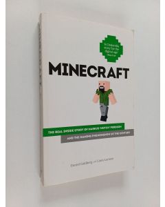 Kirjailijan Daniel Goldberg & Linus Larsson käytetty kirja Minecraft - The Real Inside Story of Markus 'Notch' Persson and the Gaming Phenomenon of the Century