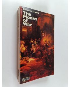 Kirjailijan Desmond Seward käytetty kirja The Monks of War