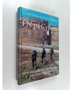 Kirjailijan Gustaf Welin käytetty kirja FN på Cypern : den svenska fredsbevarande insatsen 1964-1993