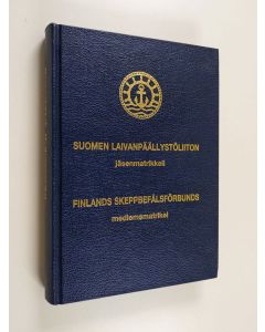käytetty kirja Suomen laivanpäällystöliiton jäsenmatrikkeli = Finlands skeppbefälsförbunds medlemsmatrikel