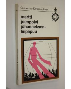 Kirjailijan Martti Joenpolvi käytetty kirja Johanneksenleipäpuu ; Tekstimies
