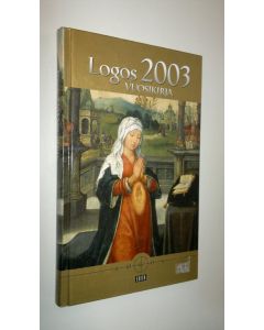 käytetty kirja Logos : vuosikirja 2003