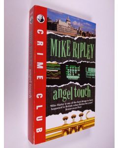 Kirjailijan Mike Ripley käytetty kirja Angel Touch