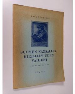 Kirjailijan Johan Wilhelm Juvelius käytetty kirja Suomen kansalliskirjallisuuden vaiheet