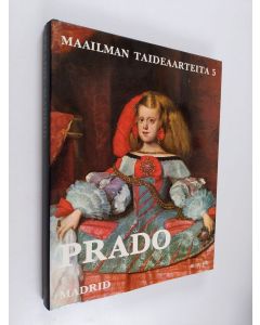 Tekijän Carlo Ludovico Ragghianti  käytetty kirja Maailman taideaarteita 5, Prado, Madrid