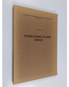 Kirjailijan J. J. Paunio käytetty kirja Tutkimus avoimen inflaation teoriasta