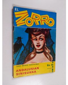 Kirjailijan Juan Batiste Montauban käytetty kirja El Zorro nro 86 1/1966 : Andalusian sinisukka