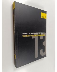 Kirjailijan Amnesty International Publications käytetty kirja Amnesty International Report 2013 - The State of the World's Human Rights