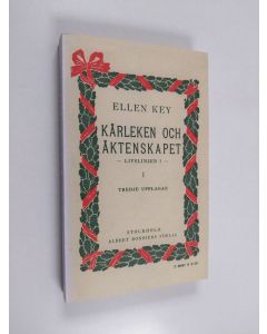 Kirjailijan Ellen Key käytetty kirja Kärleken och äktenskapet - Lyvslinjer I