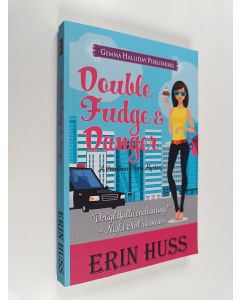 Kirjailijan Erin Huss käytetty kirja Double Fudge & Danger